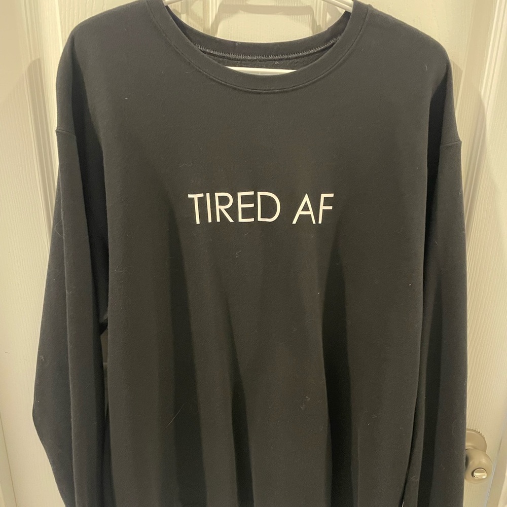 Blonde Ambition- TIRED AF- Black Sweater